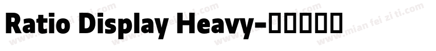 Ratio Display Heavy字体转换